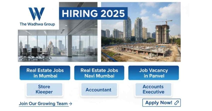 Real Estate Jobs in Mumbai, Real Estate Jobs in Navi Mumbai, Store Keeper Job in Mumbai, Store Keeper Job in Navi Mumbai, Job Vacancy in Panvel, Accountant Job in Panvel, Accounts Executive Jobs in Mumbai & Account Executive Job in Navi Mumbai – 2025 Hiring