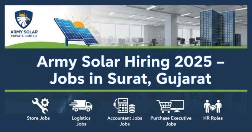 Army Solar Hiring 2025 – Job in Solar Company in Gujarat | Logistics Jobs in Surat, Store Job in Surat, Accountant Job in Surat, Dispatcher Jobs, Dispatch Jobs, Purchase Executive Jobs in Surat, Solar Industry Vacancies in India & Manufacturing Company Jobs in Gujarat