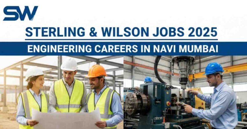 Sterling & Wilson jobs 2025 – engineering jobs in Navi Mumbai for civil, electrical, mechanical, and MEP engineers