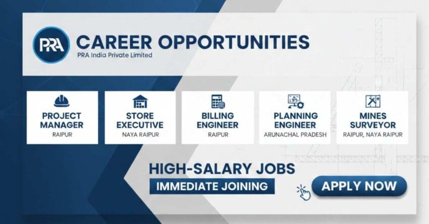 PRA India Hiring 2025: Latest Job Vacancy Near Me, Construction Jobs in Raipur, Project Manager Jobs in Chhattisgarh, Store Executive Jobs in Raipur, Railway Project Engineer Jobs, Planning Engineer Jobs in Chhattisgarh, Billing Engineer Jobs in Raipur, Mines Surveyor Jobs in India, Job Vacancy in Naya Raipur & Private Company Jobs in Raipur | Apply Now