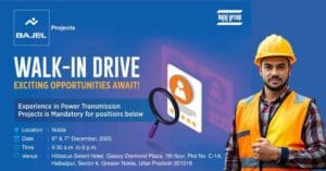 BAJEL Projects Walk-In Interview for Engineers 2025 | Power Transmission Jobs, Substation Engineer Jobs, Transmission Line Jobs, Electrical Engineer Jobs, Civil Engineer Jobs, Engineering Jobs Near Me, Construction Project Jobs, Safety Officer Jobs & Surveyor Jobs in India