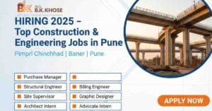 Purchase Manager jobs in Pune | Structural Engineer jobs in Pune | Tendering and Contracts Engineer jobs in Pune | Billing Engineer jobs in Pune | Site Supervisor jobs in Pimpri Chinchwad | Civil Engineering jobs in Baner Pune | Graphic Designer jobs in Pune for freshers | Web Designer jobs in Pune | Architect internship in Pune | Advocate internship in Pune – B.K. Khose Hiring 2025