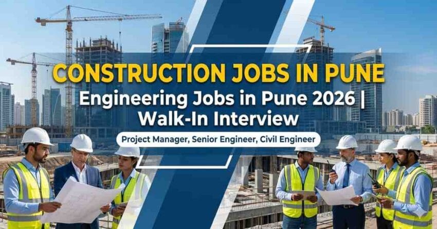 Engineering Jobs in Pune 2026 | Walk-in Interview Engineering Jobs Pune – Project Manager jobs in Pune, Senior Engineer jobs in Pune, Field Engineer jobs in Pune, Quality Engineer jobs in Pune, Contracts Engineer jobs in Pune