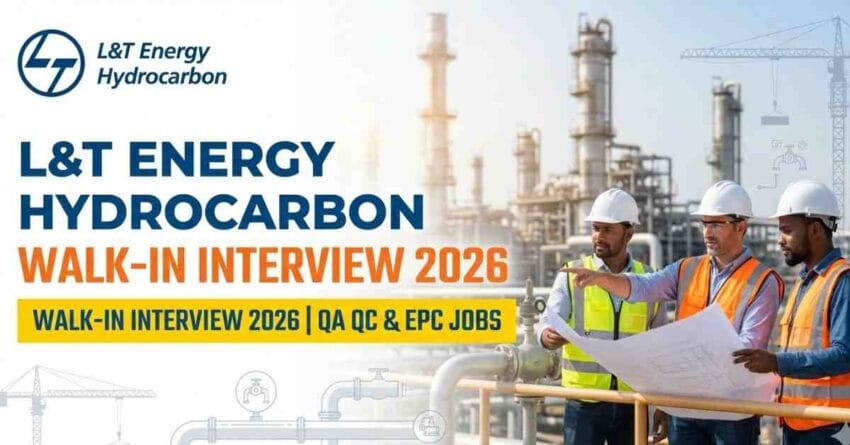L&T Energy Hydrocarbon Walk-In Interview 2026 | QA QC Jobs in Refinery Projects, Construction Planning Engineer & Oil and Gas EPC Jobs in India 🇮🇳 & Saudi Arabia 🇸🇦