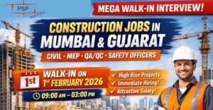 PSP Projects Limited Walk In Interview 2026 | Construction Jobs in Mumbai & Gujarat