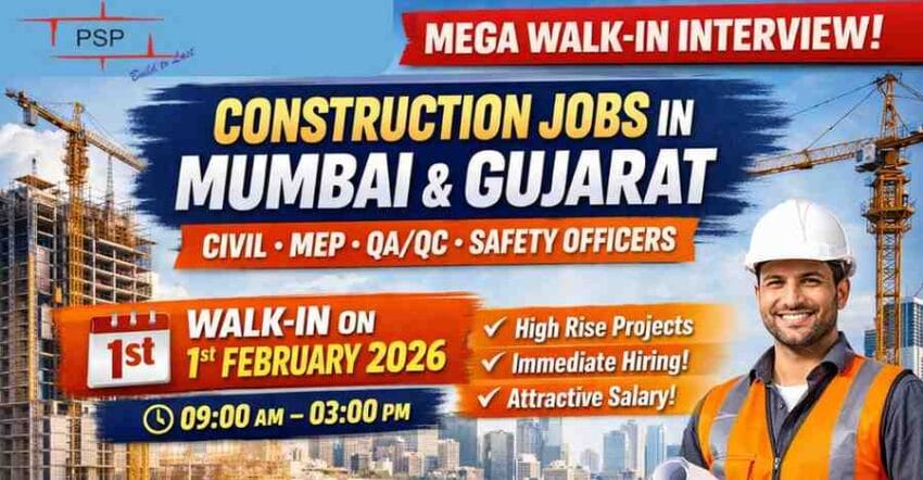 PSP Projects Limited Walk In Interview 2026 | Construction Jobs in Mumbai & Gujarat