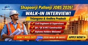 Shapoorji Pallonji is hiring for civil, QA QC and supervisor roles through walk-in interview 2026 in Telangana and Andhra Pradesh. Shapoorji Pallonji Jobs in Telangana & AP Walk-In 2026