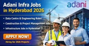 Adani Infra Jobs 2026 – Data Centre Project Hiring in Hyderabad