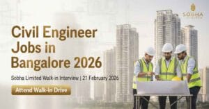 Apply for Civil Engineer Jobs in Bangalore 2026 at Sobha Limited.