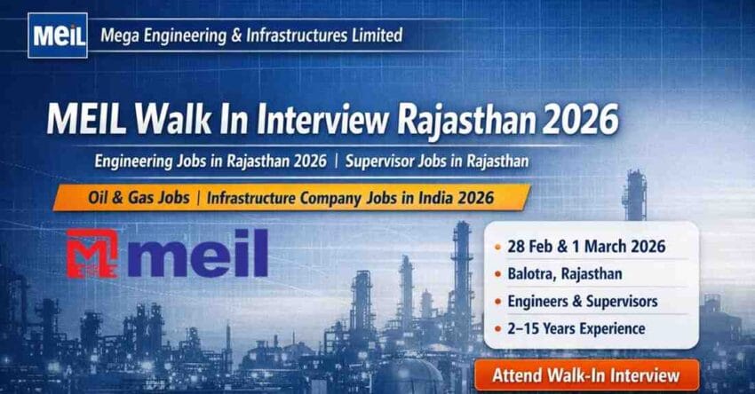 Apply for MEIL Walk In Interview Rajasthan 2026. Engineering jobs in Rajasthan 2026, supervisor jobs, oil and gas project roles in Balotra.