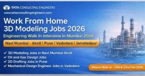 Apply for Work From Home 3D Modeling Jobs 2026 at Tata Consulting Engineers.