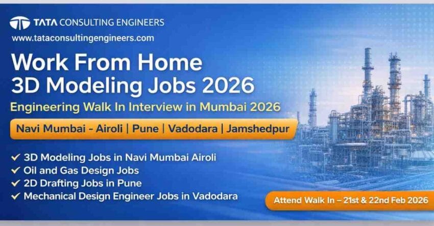 Apply for Work From Home 3D Modeling Jobs 2026 at Tata Consulting Engineers.