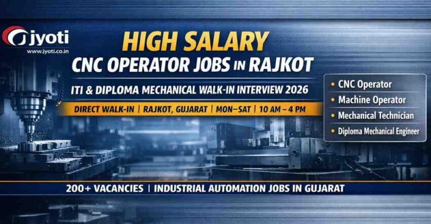 CNC Operator Jobs in Rajkot 2026 – 200+ ITI & Diploma Mechanical Walk-In Interview in Gujarat High Salary Manufacturing Hiring