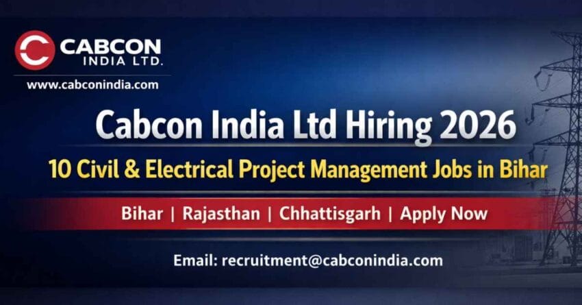 Cabcon India Ltd Hiring 2026 – 10 Civil & Electrical Jobs in Bihar Apply Now