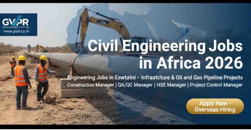Civil Engineering Jobs in Africa 2026 – Engineering Jobs in Eswatini Oil and Gas Pipeline Jobs & Infrastructure Project Vacancies