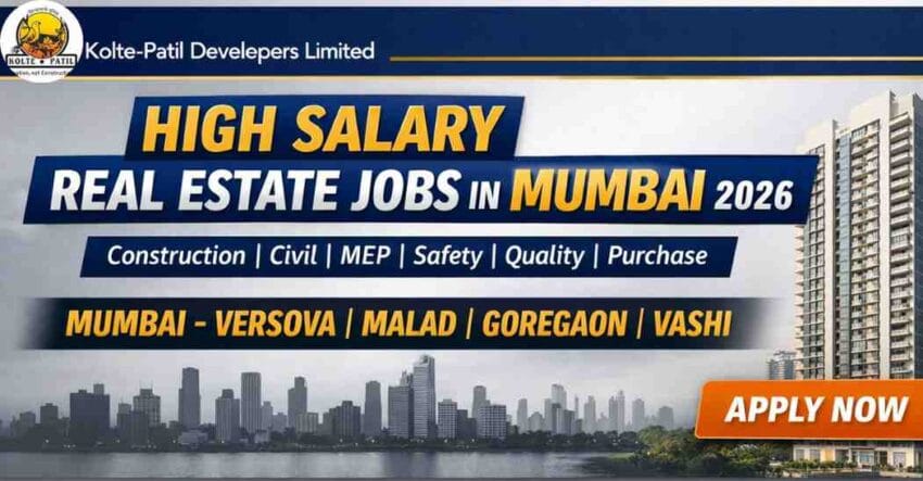 Kolte-Patil Developers Limited Hiring 2026 | Real Estate Jobs in Mumbai for Civil, MEP & Safety Engineers