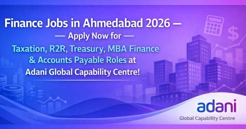 taxation jobs in ahmedabad 2026 & Finance Jobs at Adani GCC