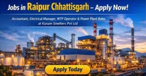 Accountant Job in Raipur & Power Plant Vacancies | Kusum Smelters Pvt Ltd