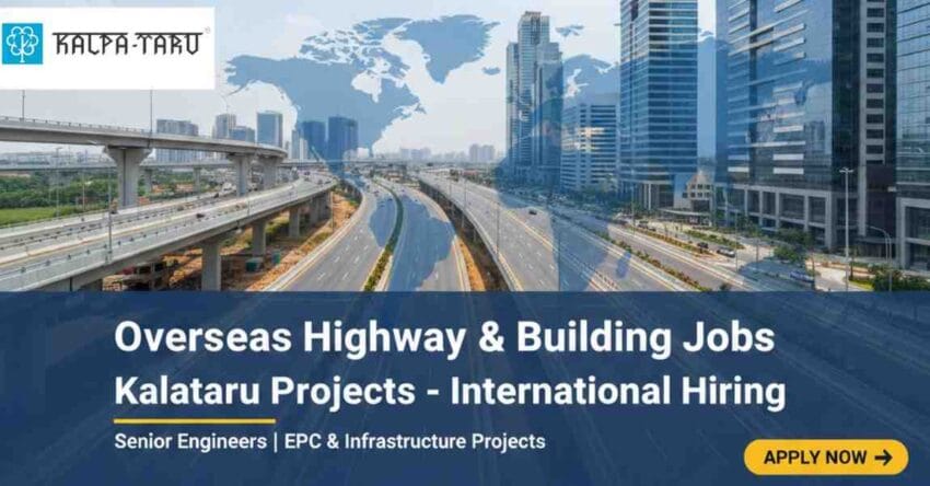 Apply for overseas construction and highway jobs with Kalpataru Projects. Openings for senior engineers in international projects. Kalpataru Projects Hiring overseas construction jobs Apply