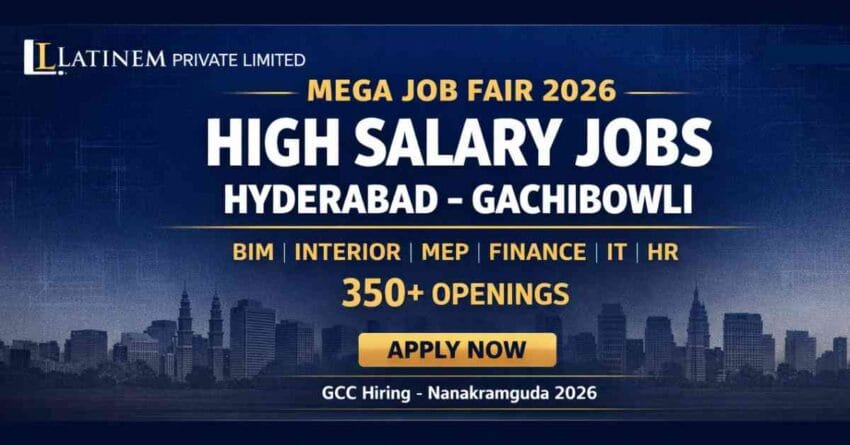 Latinem Mega Job Fair 2026 350+ Jobs in Real Estate Companies in Hyderabad – GCC Hiring