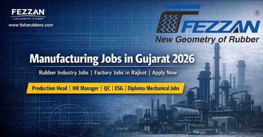 Manufacturing Jobs in Gujarat 2026 – Fisha Rubbers Limited Hiring Factory Jobs in Rajkot Apply Now