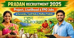 Apply for PRADAN Recruitment 2025. Project, Livelihood Jobs , FPO & Internship jobs in Karnataka, Tamil Nadu & Madhya Pradesh.