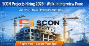 SCON Projects Hiring 2026 Construction Company Walk in Interview Pune Civil, MEP, HVAC & Project Manager Jobs