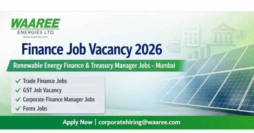 Urgent Finance Job Vacancy in Mumbai 2026 Waaree Energies Ltd Renewable Energy Finance & Treasury Manager Jobs – Apply Now