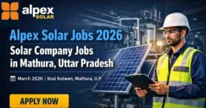 Alpex Solar Jobs 2026 in Mathura High Salary Solar Engineer Vacancy