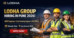 CIVIL- MEP - EHS officer jobs in pune​ Lodha Group hIRING 2026