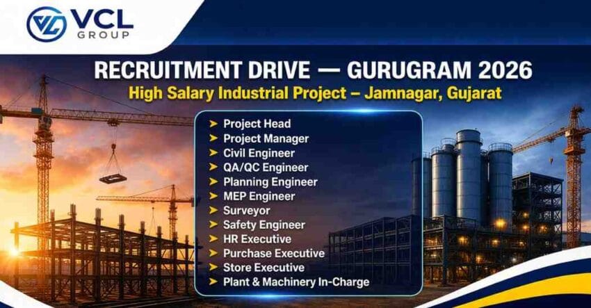 Civil Engineer & Construction Jobs in Gurugram VCL Group Recruitment Drive 2026 Gurugram
