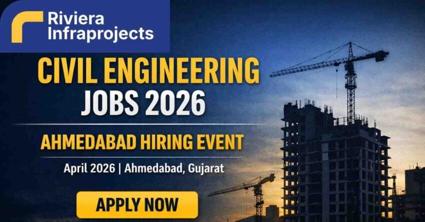 Civil Engineering Jobs in Ahmedabad 2026 Riviera Infraprojects Hiring