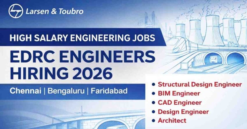 L&T Construction Jobs 2026 – Civil, Structural, BIM & Design Engineer Careers in Chennai, Bengaluru & Faridabad