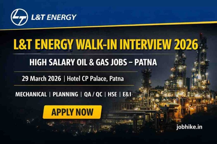 L&T Energy walk in interview 2026 Patna | Oil & Gas EPC Jobs in India