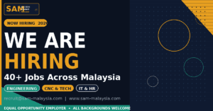 SAM Malaysia Jobs 2026 – 40+ Vacancies in Engineering & IT