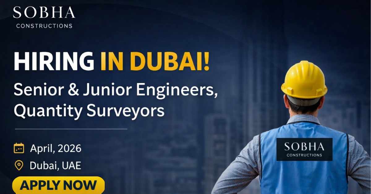 Sobha Constructions Careers Dubai 2026 | (Visa Sponsored)