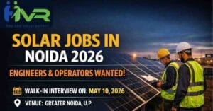 Solar Jobs in Noida 2026 HVR Solar Recruitment Hiring Engineers & Operators