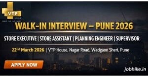 VTP Realty Jobs in Pune 2026 Walk-In Store Executive, Store Assistant & SAP Jobs in Pune (Immediate Hiring)