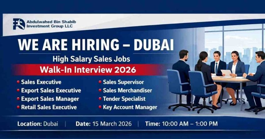 Walk in Interview in Dubai 2026 for Sales Executive Jobs Urgent Jobs in Dubai Abdulwahed Bin Shabib Investment Group Hiring