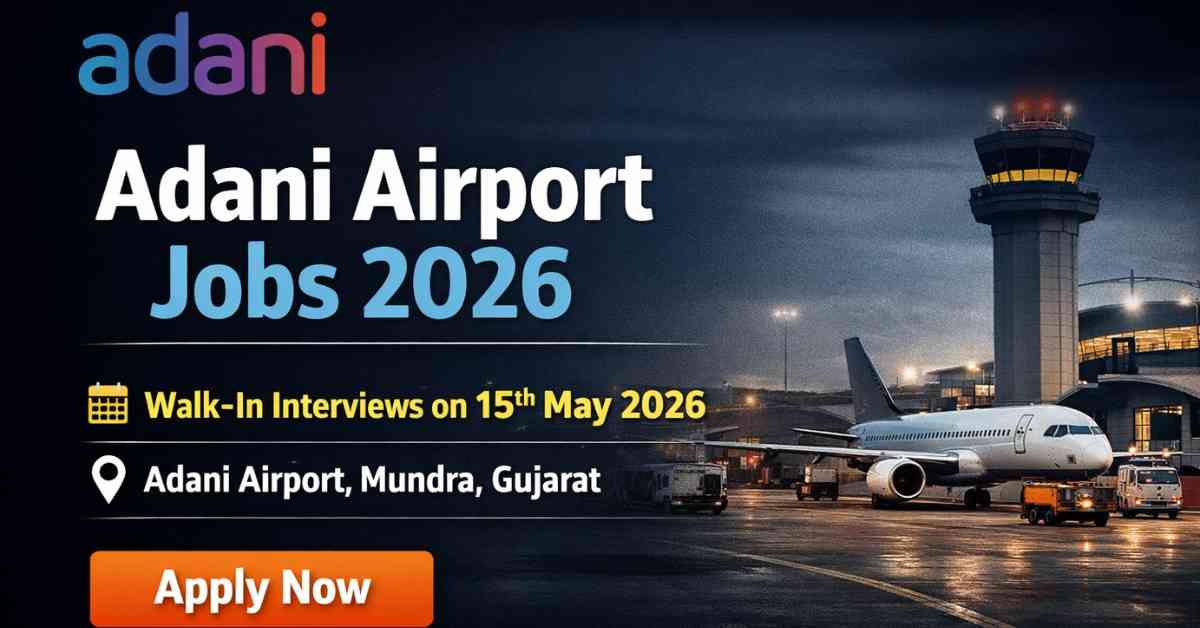 Adani Airport Jobs 2026 Mundra Gujarat | Airport Jobs