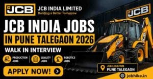 JCB India Jobs in Pune Talegaon 2026 Walk in Interview ITI Diploma