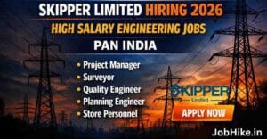 engineering jobs in India Skipper Limited Jobs 2026 | High Salary Engineering Jobs