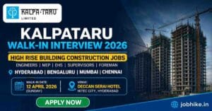 Kalpataru Walk-in Interview 2026 Hyderabad Jobs
