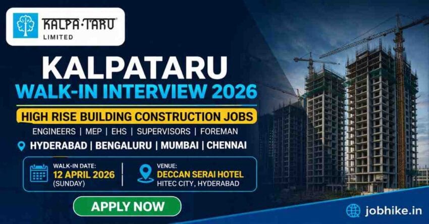 Kalpataru Walk-in Interview 2026 Hyderabad Jobs