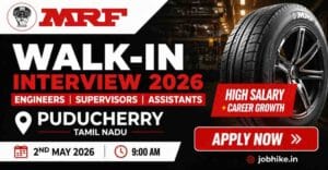 MRF Walk in Interview 2026 Puducherry Puducherry High Salary Engineering & Supervisor Jobs in Tamil Nadu