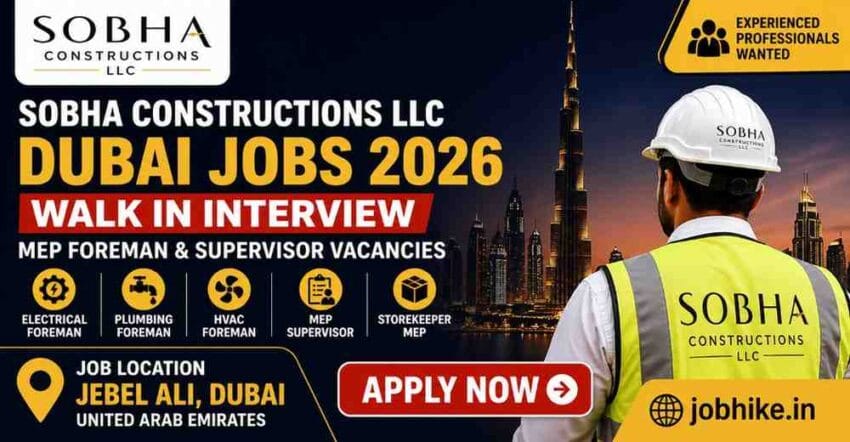 Sobha Construction Dubai Jobs Walk In Interview 2026