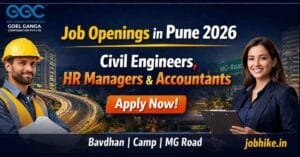 Top Civil Engineering Jobs in Bavdhan Pune 2026 Goel Ganga Hiring