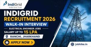 Electrical Engineer Walk in Interview Ranchi 2026 Electrical Jobs Up to 15 LPA