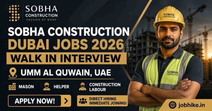 Sobha construction Dubai jobs 2026 Walk In Interview