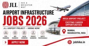Airport Infrastructure Jobs 2026 JLL Hiring Civil, MEP & Project Managers for Mega Airport Project in India – Apply Now